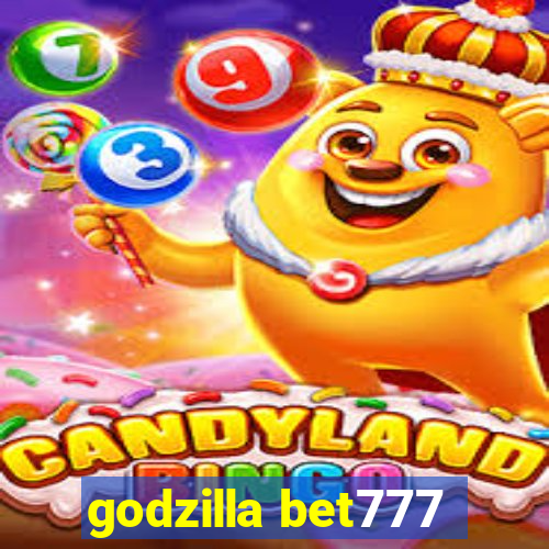 godzilla bet777